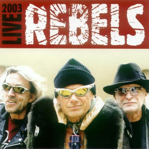 REBELS Live - 2003